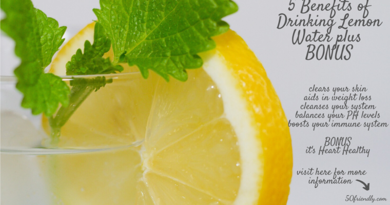 5 benefits of drinking lemon water PLUS BONUS – thirsty thursday