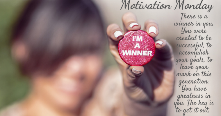I Am A Winner – Motivation Monday 12/30/19