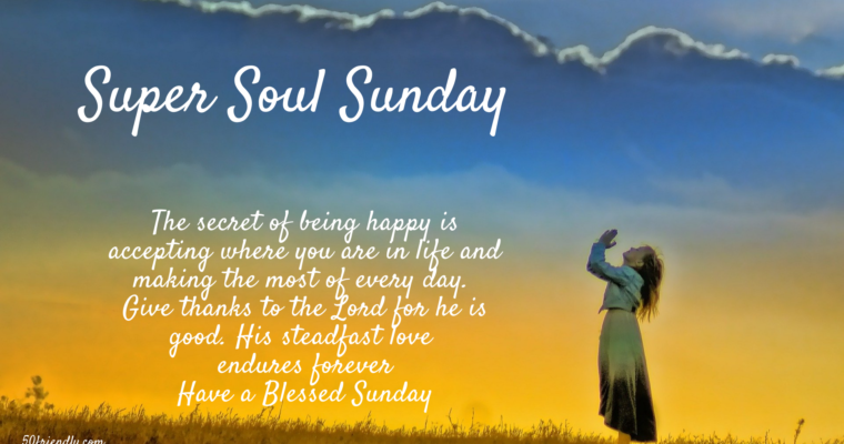 Give thanks to the lord  – super soul sunday
