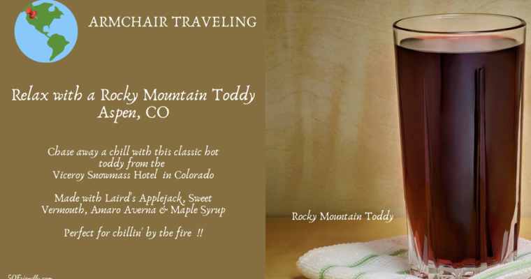 Rocky Mountain Toddy – Aspen, CO