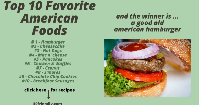 10 Favorite American Foods of All Time – Survey says
