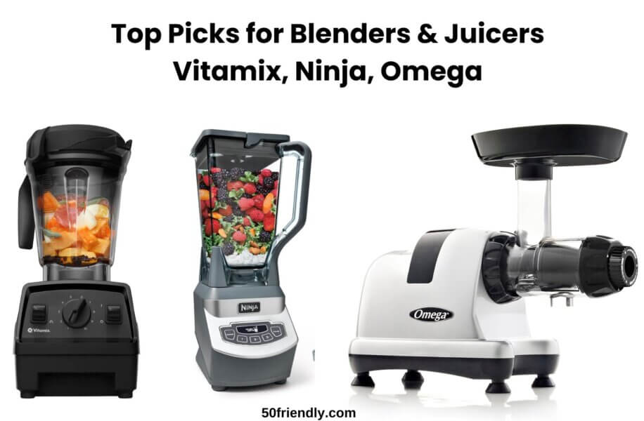 top blender and juicers - vitamix, ninja, omega