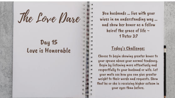 love is honorable - day 15 of the love dare
