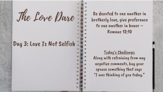 Selfishness – Day 3 Of The Love Dare