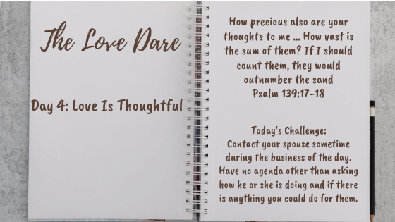 love dare day 4 - love is thoughtful