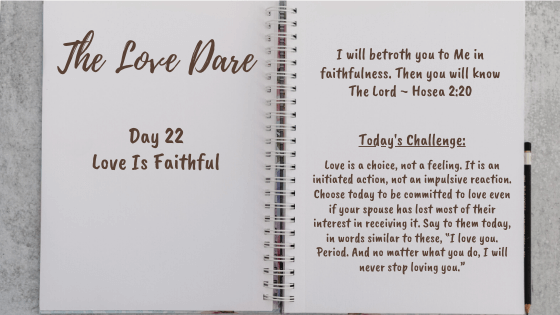 Faithfulness – Day 22 of The Love Dare