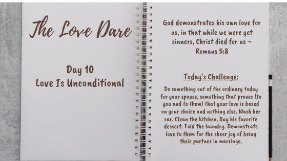 Unconditional Love – Day 10 Of The Love Dare