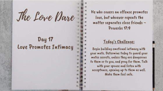 love promotes intimacy - day 17 of the love dare