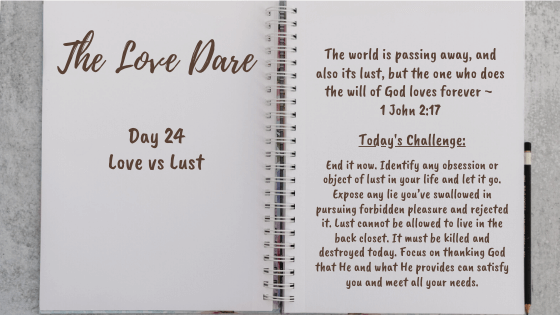 Love vs Lust – Day 24 of the Love Dare