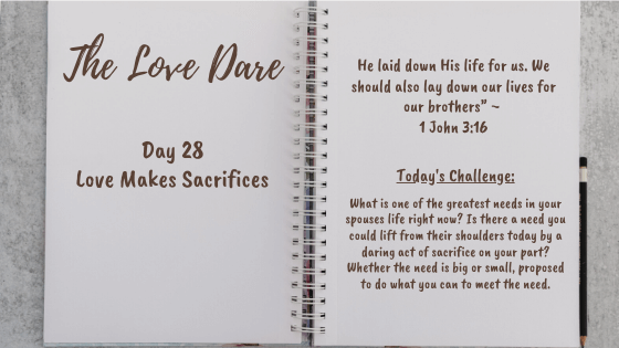 Sacrifices – Day 28 of the Love Dare