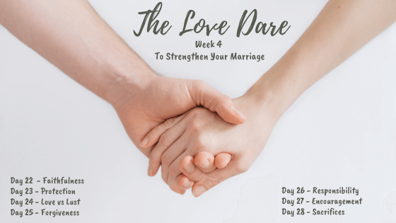 The Love Dare – Week 4