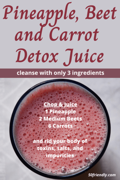 total detox juice with pineapple, beets and carrots