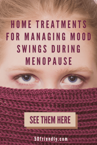 home treatments for managing mood swings during menopause