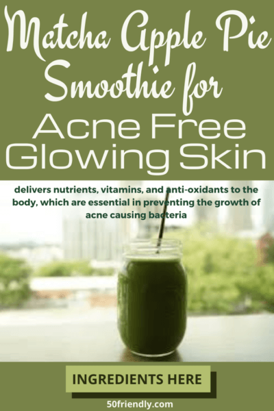 matcha apple pie smoothie for acne free glowing skin