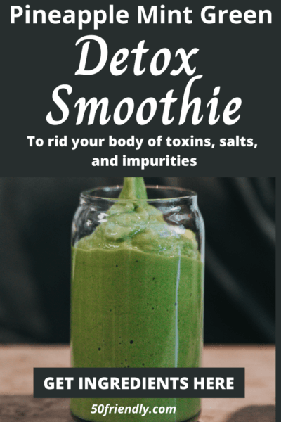 Pineapple Mint Green Detox Smoothie