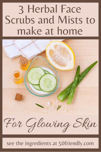 3 DIY herbal face scrubs and mists for glowing skin