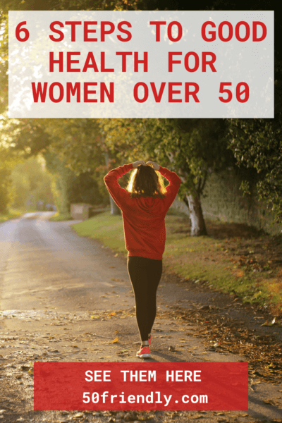 6 steps to good health for women over 50
