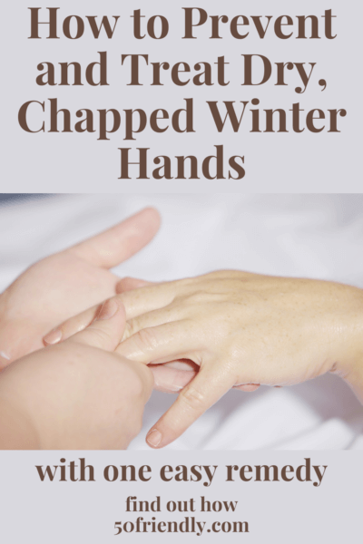 How to Prevent and Treat Dry, Chapped Winter Hands