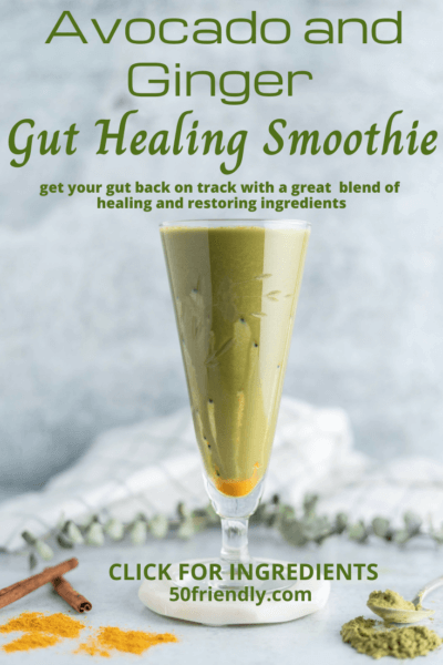 avocado and ginger gut healing smoothie