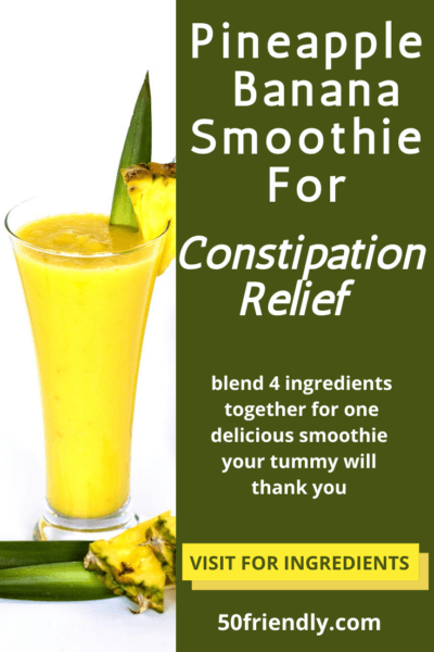pineapple banana smoothie for constipation relief