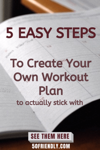 5 Easy Steps to Creating Your Own Workout Plan