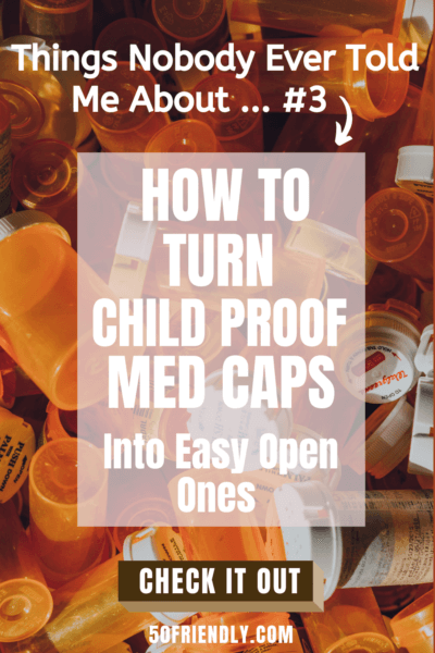 turn child proof med caps into easy to open caps