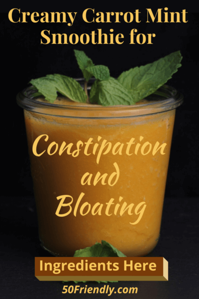 creamy carrot mint smoothie for constipation and bloating