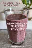 pre and post workout ashwagandha bluesberry smoothie