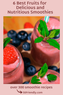 6 Best Fruits for Delicious and Nutritious Smoothies