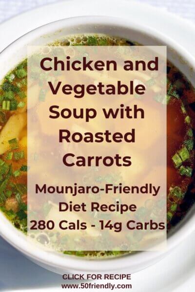 Low-Carb Low-Cal Chicken and Vegetable Soup with Roasted Carrots